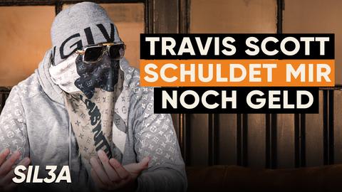 SIL3A: "Travis Scott schuldet mir noch Geld"